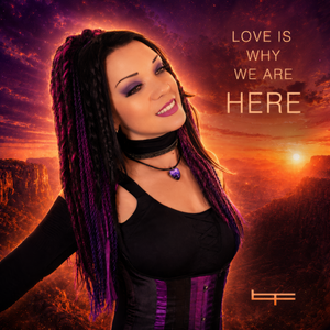 Love Is Why We Are Here